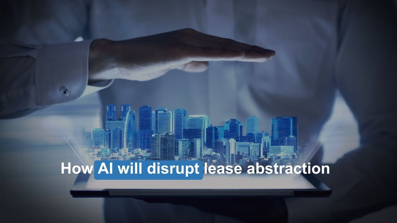 How AI will disrupt lease abstraction